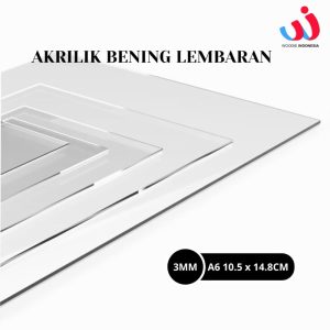 Akrilik Lembaran / Akrilik Bening Ukuran A6 (10.5 x 14.8CM) Tebal Akrilik 3MM